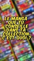 Le manga que tu conseille dans ta collection c’est quoi ? @MASTER_IRL #anime #manga #otaku #humour #JapanExpo #microtrottoir