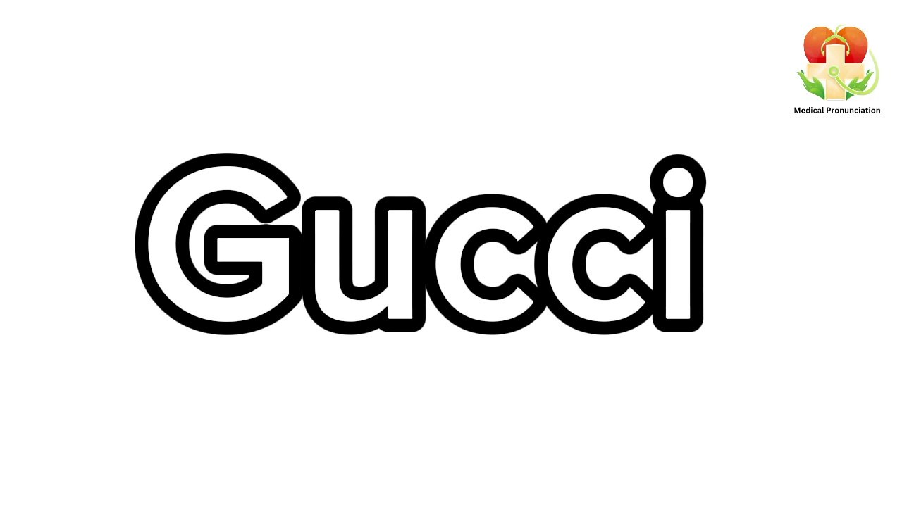How to Pronounce Gucci|How to Say Gucci|How to Pronounce Gucci in English