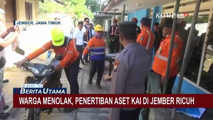 Warga Menolak, Penertiban Aset KAI Daop 9 Jember Ricuh