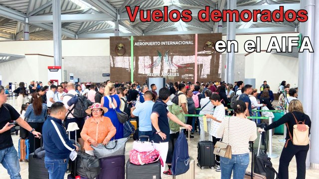 Afectaciones en vuelos en el AIFA por fallas informáticas
