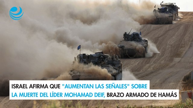Israel afirma que aumentan las señales sobre la muerte del líder Mohamad Deif, brazo armado de Hamás