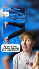 La bonne façon de battre des pieds pour nager plus vite