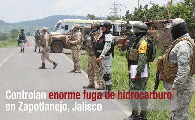 Controlan enorme fuga de hidrocarburo en Zapotlanejo, Jalisco