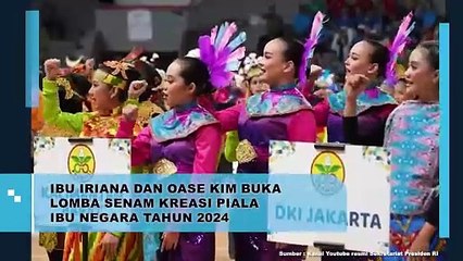 IRIANA JOKOWI DAN OASE KIM BUKA LOMBA SENAM KREASI PIALA IBU NEGARA 2024