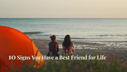 10 Signs You've Found a Friend for Life