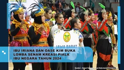 Ibu Iriana Dan Oase Kim Buka Lomba Senam Kreasi Piala Ibu Negara 2024