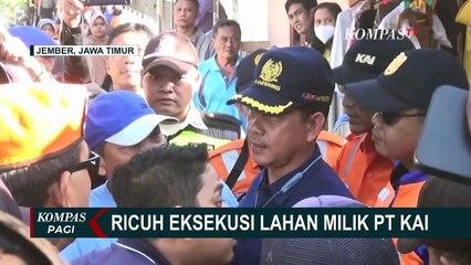 Beri Klaim Rumah Bukan Aset Negara, Warga Ricuh dengan Petugas Eksekusi Lahan Milik PT KAI di Jember