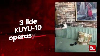 3 ilde KUYU-10 operasyonu: Organize suç örgütü çökertildi