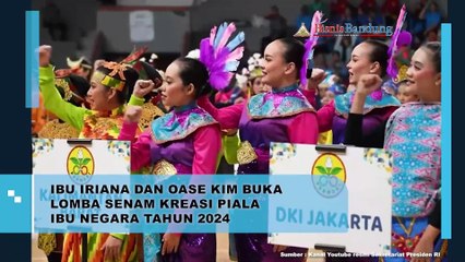 Ibu Iriana dan Oase Kim Buka Lomba Senam Kreasi Piala Ibu Negara Tahun 2024