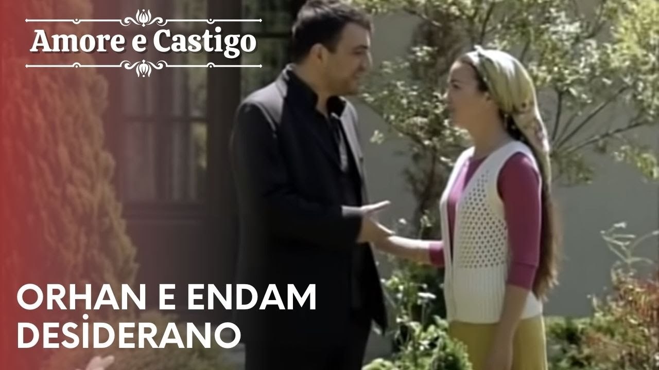 Orhan e Endam desiderano | Amore e Castigo - Episodio 22