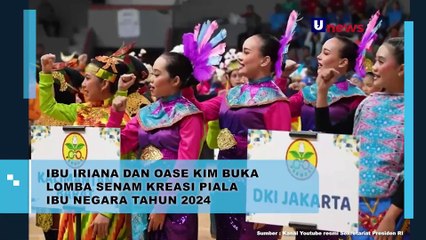 Ibu Iriana dan OASE KIM Buka Lomba Senam Kreasi Piala Ibu Negara Tahun 2024
