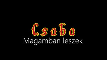 Descargar video: Csaba ¦ Magamban leszek (hivatalos audió)