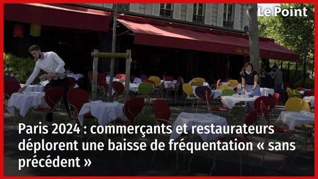 Paris 2024 : commerçants et restaurateurs déplorent une baisse de fréquentation « sans précédent »