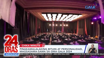 Pinakamalalaking bituin at personalidad, nagsasama-sama sa GMA Gala 2024 | 24 Oras Weekend