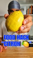 FOOD HACK "CITRON "