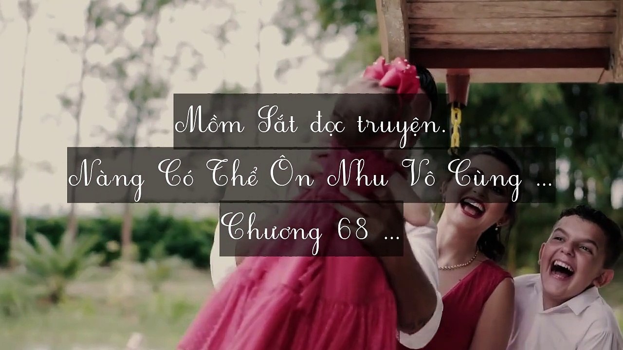 Mới 2024 Chương 66-70: Nàng Có Thể Ôn Nhu Vô Cùng