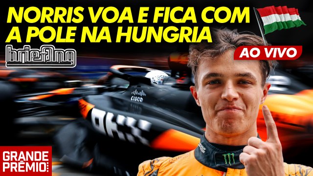 NORRIS POLE em 1-2 da McLAREN, VERSTAPPEN 3º: a CLASSIFICAÇÃO do GP da HUNGRIA de F1 | Briefing