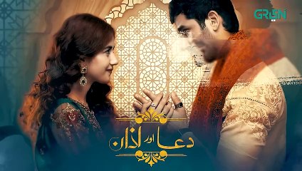 Dua Aur Azan Episode 47   Mirza Zain Baig   Areej Mohyudin   Arez Ahmed [ ENG CC ] Green TV