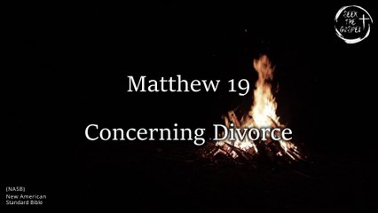 Matthew 19 - Audio Bible (NASB) with Scrolling Text