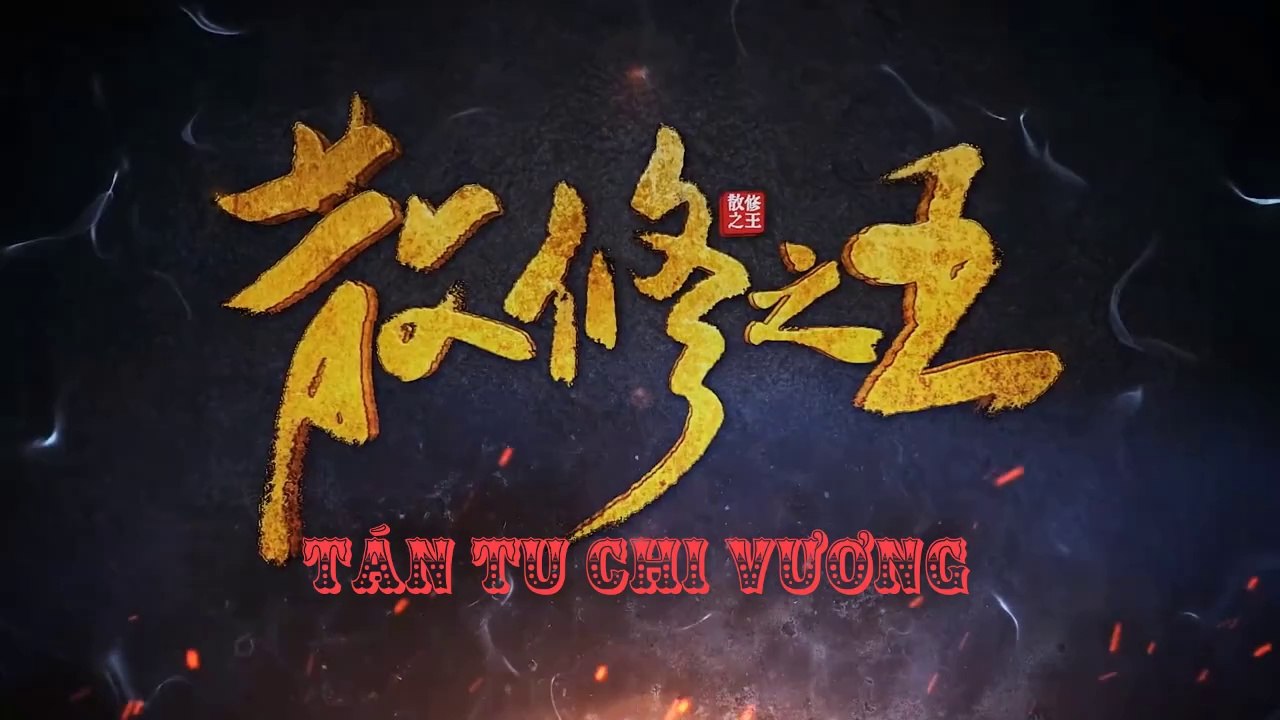 Tán Tu Chi Vương - King of Casual Cultivators [San Xiu Zhi Wang] - Tập 7-8