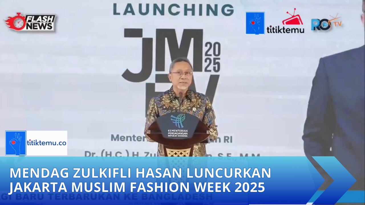 Mendag Zulkifli Hasan Luncurkan Jakarta Muslim Fashion Week 2025