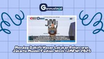 MENDAG Zulkifli Hasan Lakukan Peluncuran Jakarta Muslim Fashion Week (JMFW) 2025