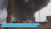 El fuego y el humo en Hodeidah, un día después