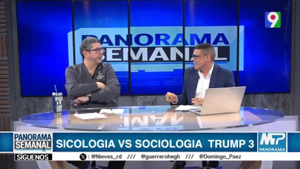 “Sociología Vs. Sociología Trump” | Panorama Semanal