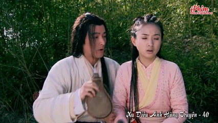 Xạ Điêu Anh Hùng Truyện - Tập 40 - Hồ Ca - Lưu Thi Thi - Phim Kiếm Hiệp Kim Dung Hay