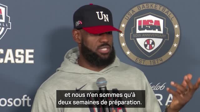 USA - LeBron veut rattraper le retard sur les autres équipes avant les Jeux