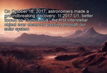 "Unveiling 'Oumuamua: Cosmic Mystery Revealed"