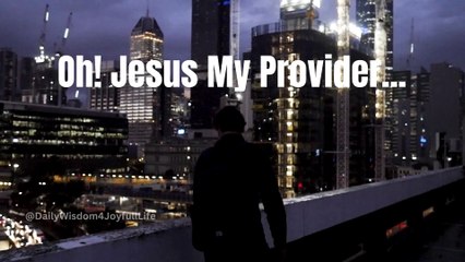 Oh! Jesus My Provider