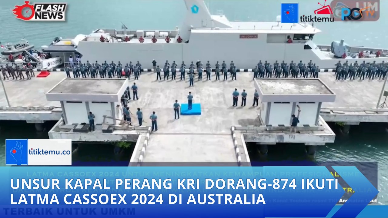 Unsur Kapal Perang KRI Dorang-874 Ikuti Latma Cassoex 2024 Di Australia