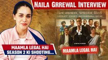 Naila Grrewal ने बताया कब होगी Maamla Legal hai season 2 की Shooting शुरू