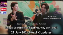 [Eng Sub] 21 July 2024 BossNoeul in LoveSea Episode 7 #LoveSeaEP7 #LoveSeaTheSeriesPresscon