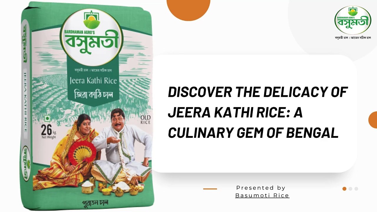 Discover the Delicacy of Jeera Kathi Rice - A Culinary Gem of Bengal