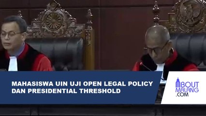 EMPAT MAHASISWA FAKULTAS SYARIAH DAN HUKUM UIN SUNAN KALIJAGA MENGUJI OPEN LEGAL POLICY DAN PRESIDENTIAL THRESHOLD DI MK