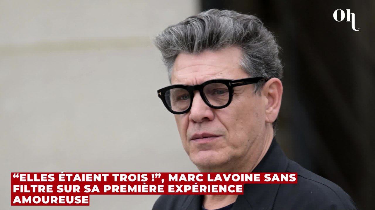 “Elles étaient trois !”, Marc Lavoine sans filtre sur sa première expérience amoureuse