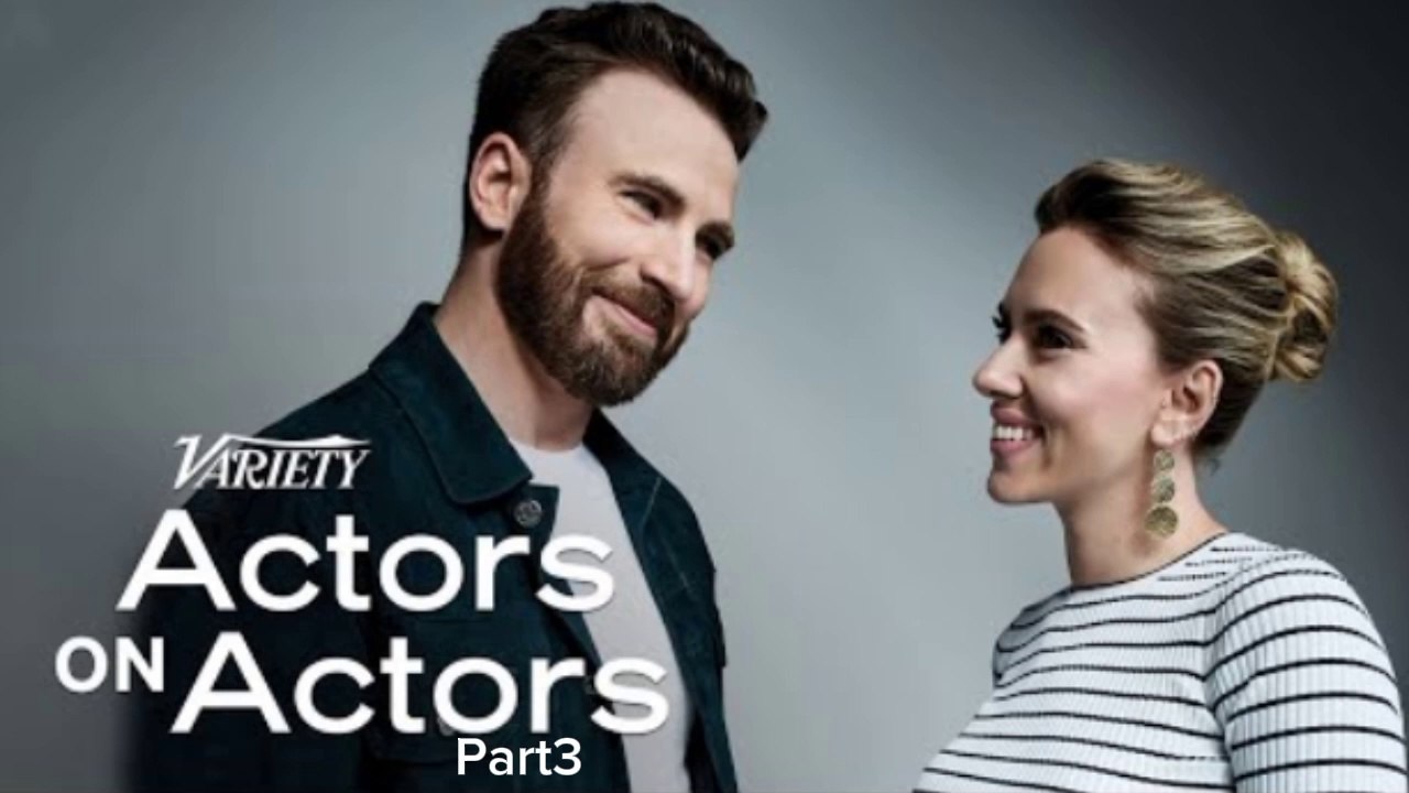 Chris Evans & Scarlett johansson |Actors on Actors Part 3