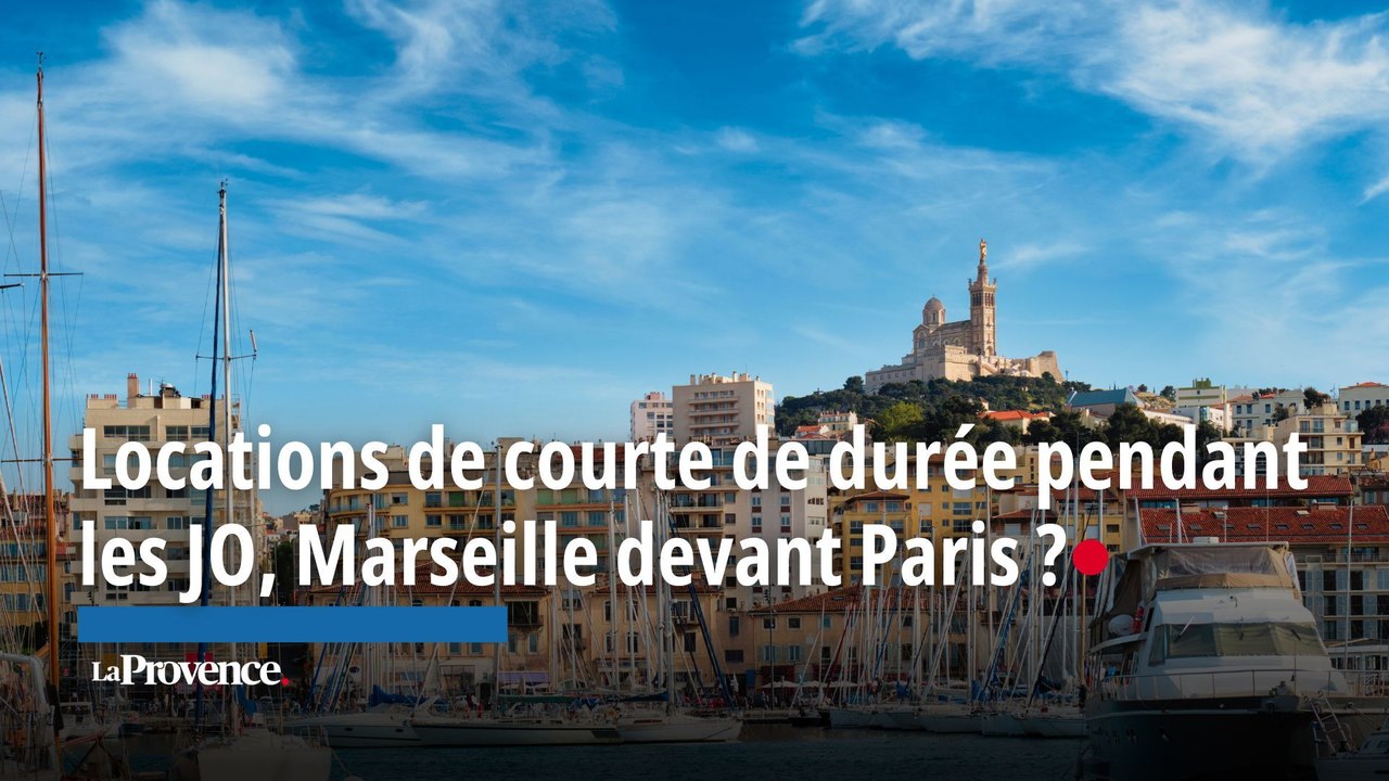 Locations de courte de durée pendant les JO, Marseille devant Paris ?