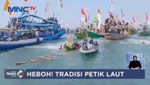 Petik Laut, Tradisi Unik Peninggalan Nenek Moyang Sebagai Ungkapan Rasa Syukur di Pesisir Pasuruan