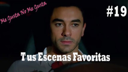 Tus Escenas Favoritas #19 - Me Gusta No Me Gusta