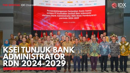 KSEI Tunjuk Bank Administrator RDN 2024-2029