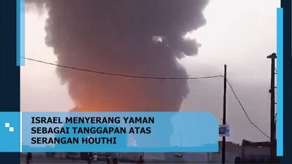 Israel Menyerang Yaman sebagai Tanggapan atas Serangan Houthi