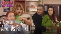 Arzu vs Faruk! - Belalı Baldız 11. Bölüm