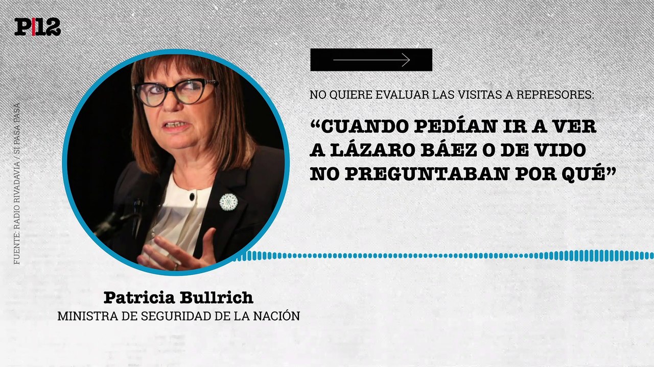 Bullrich no quiere opinar sobre las visitas a represores: "No es una decisión orgánica"