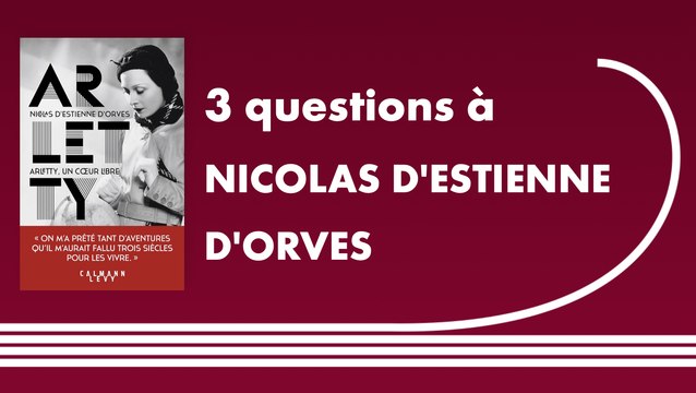 Trois questions à Nicolas d'Estienne d'Orves