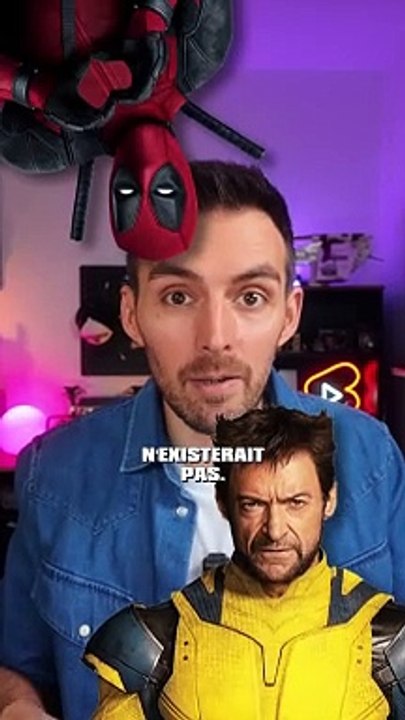 Sans Wolverine, Deadpool n'Existerait Pas !