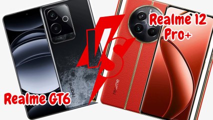Realme GT6 vs Realme 12 Pro+