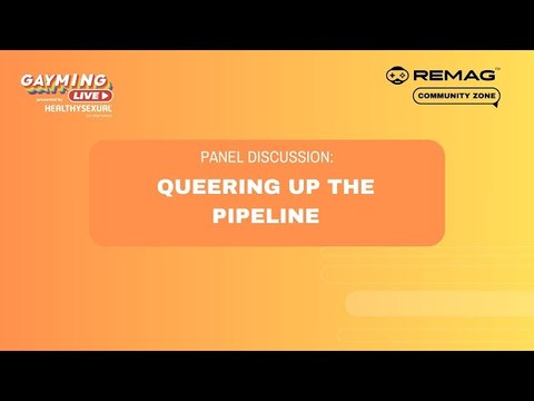 Gayming LIVE Community Zone: Queering Up The Pipeline